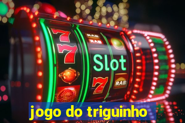 jogo do triguinho